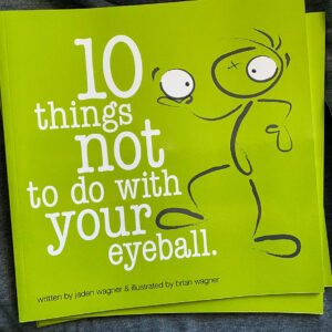 10 things not to do with your eyeball